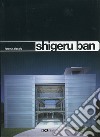 Shigeru Ban. Ediz. illustrata libro