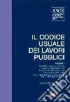 Il codice usuale dei lavori pubblici. Vol. 2 libro di Calcagnini Massimo Ottavi Francesca