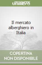 Il mercato alberghiero in Italia