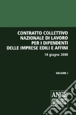 Contratto collettivo nazionale di lavoro per i dipendenti delle imprese edili e affini libro