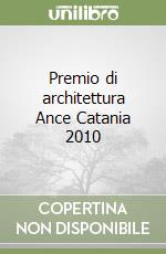 Premio di architettura Ance Catania 2010 libro