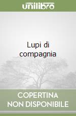 Lupi di compagnia