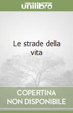 Le strade della vita libro