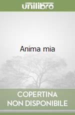 Anima mia libro
