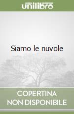 Siamo le nuvole libro