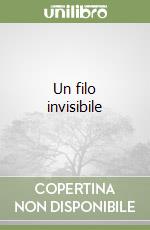 Un filo invisibile libro