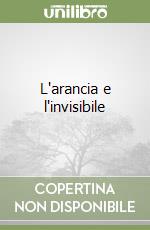 L'arancia e l'invisibile libro