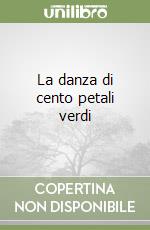 La danza di cento petali verdi