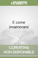 E come innamorarsi