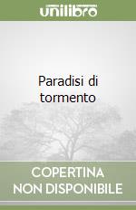 Paradisi di tormento libro