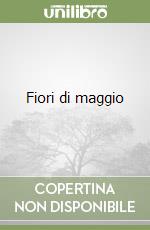 Fiori di maggio libro