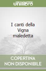 I canti della Vigna maledetta libro