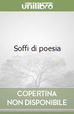 Soffi di poesia libro