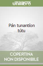 Pán tunantíon tútu libro
