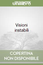 Visioni instabili libro