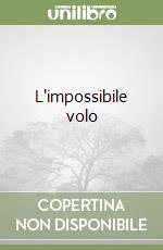 L'impossibile volo