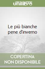 Le più bianche pene d'inverno libro