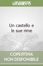 Un castello e le sue rime