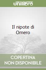 Il nipote di Omero libro