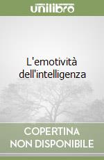 L'emotività dell'intelligenza libro