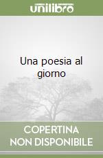 Una poesia al giorno libro