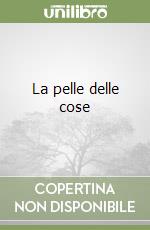 La pelle delle cose