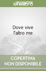 Dove vive l'altro me