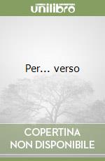 Per... verso libro