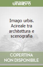 Imago urbis. Acireale tra architettura e scenografia