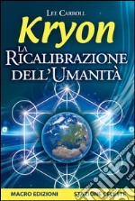 Kryon. La ricalibrazione dell'umanità libro