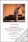 Sinceramente preoccupato di intendere. Sessant'anni di critica teatrale (1940-1996) libro di Prosperi Giorgio