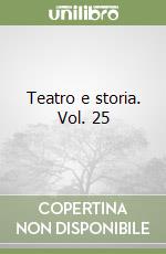 Teatro e storia. Vol. 25 libro