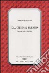 Dal grido al silenzio. Teatro in Italia 1994-2004 libro