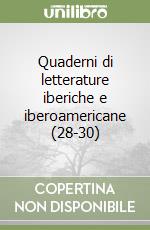 Quaderni di letterature iberiche e iberoamericane (28-30) libro