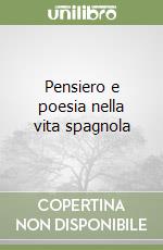 Pensiero e poesia nella vita spagnola libro