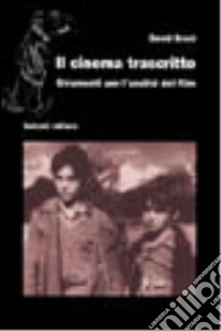 Il cinema trascritto. Strumenti per l'analisi del film libro