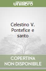 Celestino V. Pontefice e santo libro