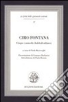 Ciro Fontana. Cinque commedie dialettali milanesi libro