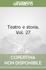 Teatro e storia. Vol. 27 libro