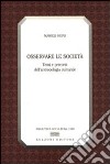 Osservare le società. Temi e percorsi dell'antropologia culturale libro