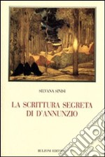 La scrittura segreta di D'Annunzio