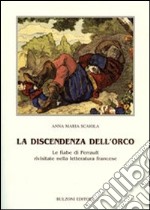 La discendenza dell'orco. Le fiabe di Perrault rivisitate nella letteratura francese