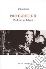 Parole mbrugliate. Parole vere per Eduardo libro