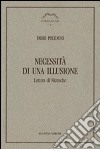 Necessità di una illusione. Lettura di Nietzsche libro