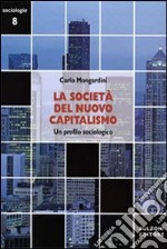 La società del nuovo capitalismo. Un profilo sociologico libro