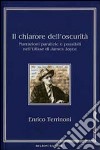 Il chiarore dell'oscurità. Narrazioni parallele e possibili nell'Ulisse di James Joyce libro