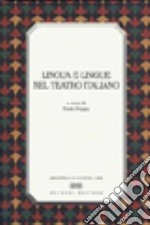 Lingua e lingue nel teatro italiano libro