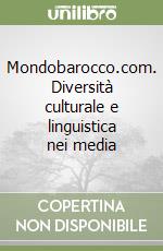 Mondobarocco.com. Diversità culturale e linguistica nei media libro