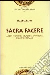 Sacra facere. Aspetti della prassi ritualistica divinatoria nel mondo romano libro