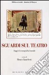 Sguardi sul teatro. Saggi di iconografia teatrale. Con CD-ROM libro